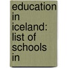 Education in Iceland: List of Schools In door Books Llc