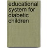 Educational System For Diabetic Children by Sofia Tretyakova