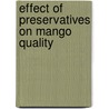 Effect Of Preservatives On Mango Quality door Sham Younis