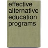 Effective Alternative Education Programs door Kimila S. Brown
