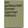 Ein Gottesurteil: Roman (German Edition) by Werner E