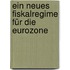 Ein neues Fiskalregime für die Eurozone