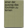 Einer der auszog das Fürchten zu lernen by Lupicino Pescatore