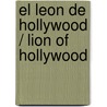 El Leon De Hollywood / Lion Of Hollywood door Scott Eyman