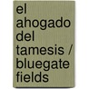 El ahogado del Tamesis / Bluegate Fields door Anne Perry