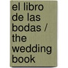 El libro de las bodas / The Wedding Book door Esmeralda Blanco