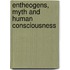 Entheogens, Myth and Human Consciousness
