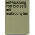 Entwicklung von Biotests mit Makrophyten