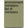 Environment Ministers: List of Ministers door Books Llc