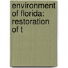 Environment of Florida: Restoration of T door Books Llc