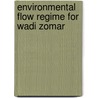 Environmental Flow Regime for Wadi Zomar door Ziad Mimi