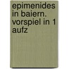 Epimenides In Baiern. Vorspiel In 1 Aufz door Moritz Lange