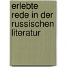 Erlebte Rede in Der Russischen Literatur door Robert Hodel