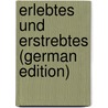 Erlebtes Und Erstrebtes (German Edition) by Caral Gegenbaur