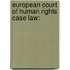 European Court of Human Rights Case Law:
