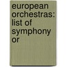 European Orchestras: List of Symphony Or door Books Llc