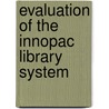 Evaluation Of The Innopac Library System door Nthabiseng Taole