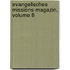 Evangelisches Missions-magazin, Volume 8