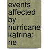 Events Affected by Hurricane Katrina: Ne door Books Llc