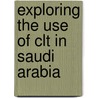 Exploring The Use Of Clt In Saudi Arabia door Ghadah Batawi