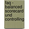 Faq - Balanced Scorecard Und Controlling door Matthias Uebel