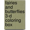 Fairies and Butterflies 3-D Coloring Box door Kenneth J. Dover