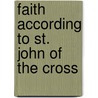 Faith According to St. John of the Cross door Pope John Paul Ii