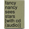 Fancy Nancy Sees Stars [with Cd (audio)] door Jane O'Connor