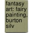 Fantasy Art: Fairy Painting, Burton Silv