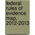 Federal Rules of Evidence Map, 2012-2013