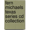 Fern Michaels Texas Series Cd Collection by Fern Michaels