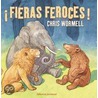 Fieras Feroces! = Ferocious Wild Beasts! door Chris Wormell