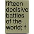 Fifteen Decisive Battles Of The World; F