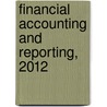 Financial Accounting and Reporting, 2012 door Murphy L. Smith