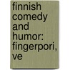 Finnish Comedy and Humor: Fingerpori, Ve by Books Llc
