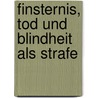Finsternis, Tod Und Blindheit Als Strafe door Oliver Groll