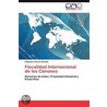 Fiscalidad Internacional de los Cánones by Alejandro GarcíA. Heredia