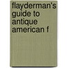Flayderman's Guide To Antique American F door Norm Flayderman