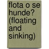 Flota O Se Hunde? (Floating And Sinking) by Amy S. Hansen