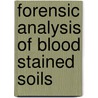 Forensic Analysis Of Blood Stained Soils by Mujgan Cengiz
