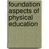 Foundation Aspects of Physical Education