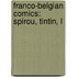 Franco-Belgian Comics: Spirou, Tintin, L