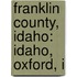 Franklin County, Idaho: Idaho, Oxford, I
