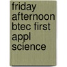 Friday Afternoon Btec First Appl Science door R. Hasan-Boolaky