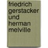 Friedrich Gerstacker Und Herman Melville