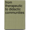 From Therapeutic to Didactic Communities door Jose Guimon