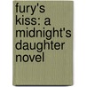 Fury's Kiss: A Midnight's Daughter Novel by Karen Chance