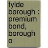 Fylde  Borough : Premium Bond, Borough O door Books Llc