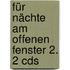Für Nächte Am Offenen Fenster 2. 2 Cds
