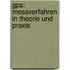 Gps: Messverfahren In Theorie Und Praxis